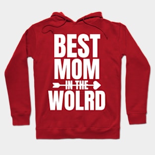 Best Mom In The world cute For Mothers Day Hoodie